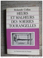 Malheurs Soieries Tourangelles Collas 1987 Histoire Tours Métier Signé Soie - Centre - Val De Loire