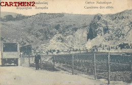 SALONIQUE CARRIERES DES ALLIES GUERRE DES BALKANS GRECE GREECE TURQUIE TURKEY MACEDOINE 1916 - Griekenland