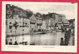 C.P. Charleroi   = Le Pont De  Sambre - Charleroi