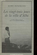 Les Vingt-trois Jours De La Ville D'Albe. - Fenoglio Beppe - 1987 - Other & Unclassified