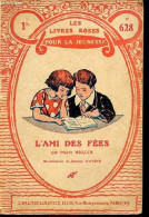 L'ami Des Fées - Collection Les Livres Roses Pour La Jeunesse N°628. - Hellin Pierre - 1935 - Otros & Sin Clasificación