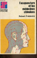 L'acupuncture Et Les Médecines Chinoises - Collection Bordas Poche N°15. - Frédérick Robert - 1973 - Gesundheit