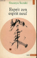 Esprit Zen Esprit Neuf - Collection Points Sagesses N°8. - Suzuki Shunryu - 1977 - Religione