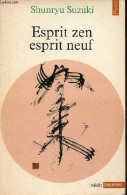 Esprit Zen Esprit Neuf - Collection Points Sagesses N°8. - Suzuki Shunryu - 1977 - Religion