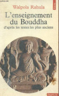 L'enseignement Du Bouddha D'après Les Textes Les Plus Anciens - Collection Points Sagesses N°13. - Rahula Walpola - 1978 - Religion