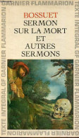 Sermon Sur La Mort Et Autres Sermons - Collection GF N°231. - Bossuet - 1970 - Religion