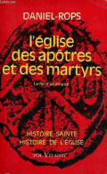 Histoire Sainte Histoire De L'église - L'église Des Apôtres Et Des Martyrs - Tome 1 : La Fin D'un Empire - Collection Fo - Religion