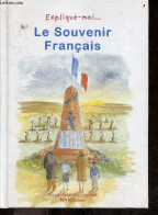 Explique-moi ... Le Souvenir Français - Explique Moi ... N°79 - Marie Bouvatier - Dupre Georges - 2010 - Otros & Sin Clasificación