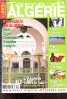 Terre D'algerie - Terre De Provence Thematique N°18 - Bienvenue En Algerie, Oran, Alger, Constantine, Annaba, Kabylie- A - Andere Magazine