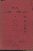 Dans L'orient Lointain - Récits De L'empire Du Milieu - Collectif - 1934 - Histoire