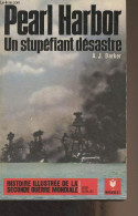 Pearl Harbor, Un Stupéfiant Désastre - "Histoire Illustrée De La Seconde Guerre Mondiale" Série Batailles, N°15 - Barker - Guerre 1939-45