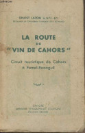 La Route Du "vin De Cahors" - Circuit Touristique De Cahors à Fumel-Bonaguil - Lafon Ernest - 0 - Midi-Pyrénées