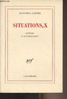 Situations, X (Politique Et Autobiographie) - Sartre Jean-Paul - 1976 - Autres & Non Classés