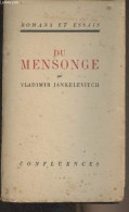 Du Mensonge - "Romans Et Essais" - IIe Cahier De La Renaissance Française - Jankelevitch Vladimir - 1945 - Altri & Non Classificati