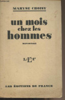 Un Mois Chez Les Hommes (reportage) - Choisy Maryse - 1929 - Autres & Non Classés