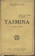 Yasmina (Roman Arabe - Parmi Les Encens Du Harem...) - Théodore-Valensi - 0 - Altri & Non Classificati