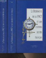 Le Patrimoine De La SNCF Et Des Chemins De Fer Français - En 2 Tomes - "Le Patrimoine Des Institutions économiques" - Co - Spoorwegen En Trams