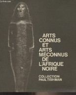 Arts Connus Et Arts Méconnus De L'Afrique Noire - Collection Paul Tishman - Musée De L'homme, Paris 1966 - Collectif - 1 - Kunst