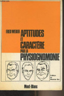Aptitudes Et Caractères Par La Physiognomonie - Weber Fred - 1970 - Salute