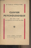 Clavier Psychologique - Nos états D'âme, Leurs Définitions, Leurs Causes, Leurs Effets - Dr Streletski Camille - 1942 - Psicologia/Filosofia