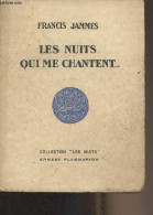 Les Nuits Qui Me Chantent... - Jammes Francis - 1929 - Livres Dédicacés