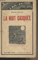 La Nuit Casquée - "L'arc-en-ciel" - Guillot Gaston - 1931 - Autographed
