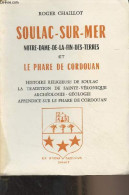 Soulac-Sur-mer, Notre-Dame-de-la-fin-des-Terres Et Le Phare De Cordouan (Histoire Religieuse De Soulac, La Tradition De - Libri Con Dedica