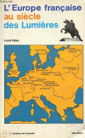L'Europe Française Au Siècle Des Lumières - Collection L'évolution De L'humanité N°31. - Réau Louis - 1971 - Geschichte