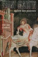 Saint Martin Apôtre Des Pauvres (336-397). - Guillot Olivier - 2008 - Biografía