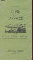 Le Fil Et La Corde - Nouvelles. - Cardoso Onelio Jorge - 1982 - Autres & Non Classés