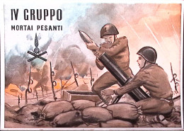 1943circa-IV GRUPPO MORTAI PESANTI, Nuova - Patriottiche