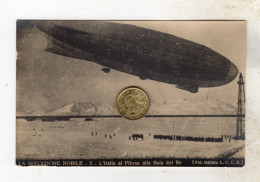 1928   SPEDIZIONE UMBERTO NOBILE POLO NORD DIRIGIBILE ITALIA AVIAZIONE AL PILONE  BAIA DEL RE N. 5 - Luchtschepen
