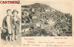 GRAN CANARIA ATALAYA CAVE VILLAGE ESPANA ISLAS CANARIAS 1900 - Gran Canaria