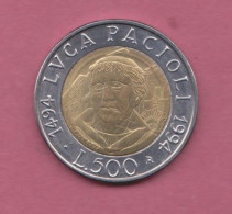 Italia, 1994- 500 Lire  Luca Pacioli- Circulating Commemorative Coin- Bimetallic Bronzital Center In Acmonital Ring- - 500 Liras