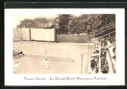 AK Montreux-Territet, Tennis Courts, Le Grand Hotel  - Montreux
