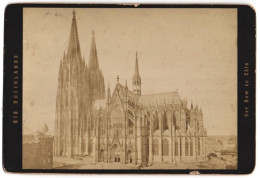 Fotografie Anselm Schmitz, Köln, Ansicht Köln, Kölner Dom Um 1888  - Lieux