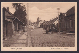 Ansichtskarte Lettland Tuckum Kurland Große Straße Mit Mühle Feldpost Stettin - Letonia