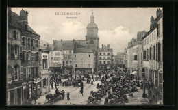 CPA Diedenhofen, Buntes Treiben Auf Dem La Place Du Marché  - Autres & Non Classés