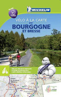 Velo   La Carte En Bourgogne Et Bresse: Cycling Map - Autres & Non Classés