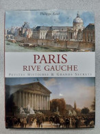 Paris Rive Gauche : Petites Histoires & Grands Secrets - Autres & Non Classés