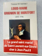 Louis-Marie Grignion De Monfort 1673-1716 - Autres & Non Classés
