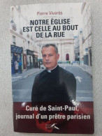 Notre église Est Celle Au Bout De La Rue: Curé De Saint-Paul Journal D'un Prêtre Parisien (signé) - Sonstige & Ohne Zuordnung