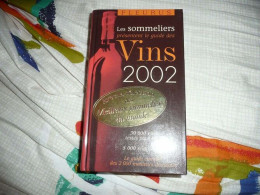 Les Sommeliers Presentent Le Guide Des Vins 2002 - Autres & Non Classés