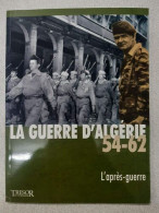 La Guerre D'algerie 54-62 L'apres-guerre Vol 11 - Andere & Zonder Classificatie