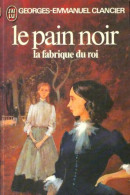 Le Pain Noir La Fabrique Du Roi - Andere & Zonder Classificatie