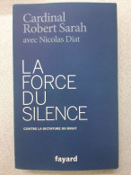La Force Du Silence: Contre La Dictature Du Bruit - Autres & Non Classés