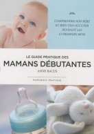 Le Guide Pratique Des Mamans Débutantes - Sonstige & Ohne Zuordnung