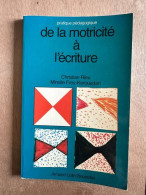 De La Motricité à L'écriture (Pratique Pédagogique) - Other & Unclassified