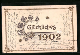 Künstler-AK Glükliches Neujahr 1902 Mit Kleeblättern  - Autres & Non Classés