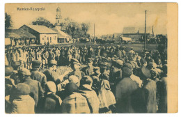 UK 70 - 23786 KAMIN-KASHYRSKYI, Market, Military, Ukraine - Old Postcard, CENSOR - Used - 1918 - Ukraine